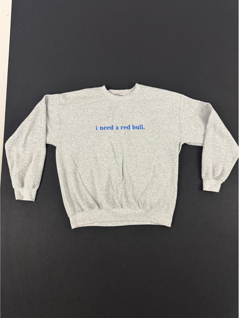 Gray Crewneck Sweatshirt with Blue "i need a red bull." Graphic Size Medium